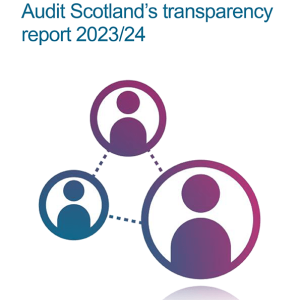 Audit quality: Audit Scotland's transparency report 2023/24