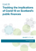 Covid-19: Tracking the implications of Covid-19 on Scotland's public finances