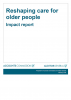 Reshaping care for older people - Impact report