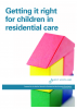 Getting it right for children in residential care