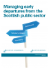 Managing early departures from the Scottish public sector