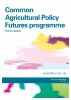 Common Agricultural Policy Futures programme: further update