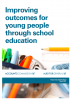 Improving outcomes for young people through school education