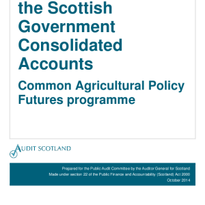 The 2013/14 audit of the Scottish Government Consolidated Accounts: Common Agricultural Policy Futures programme